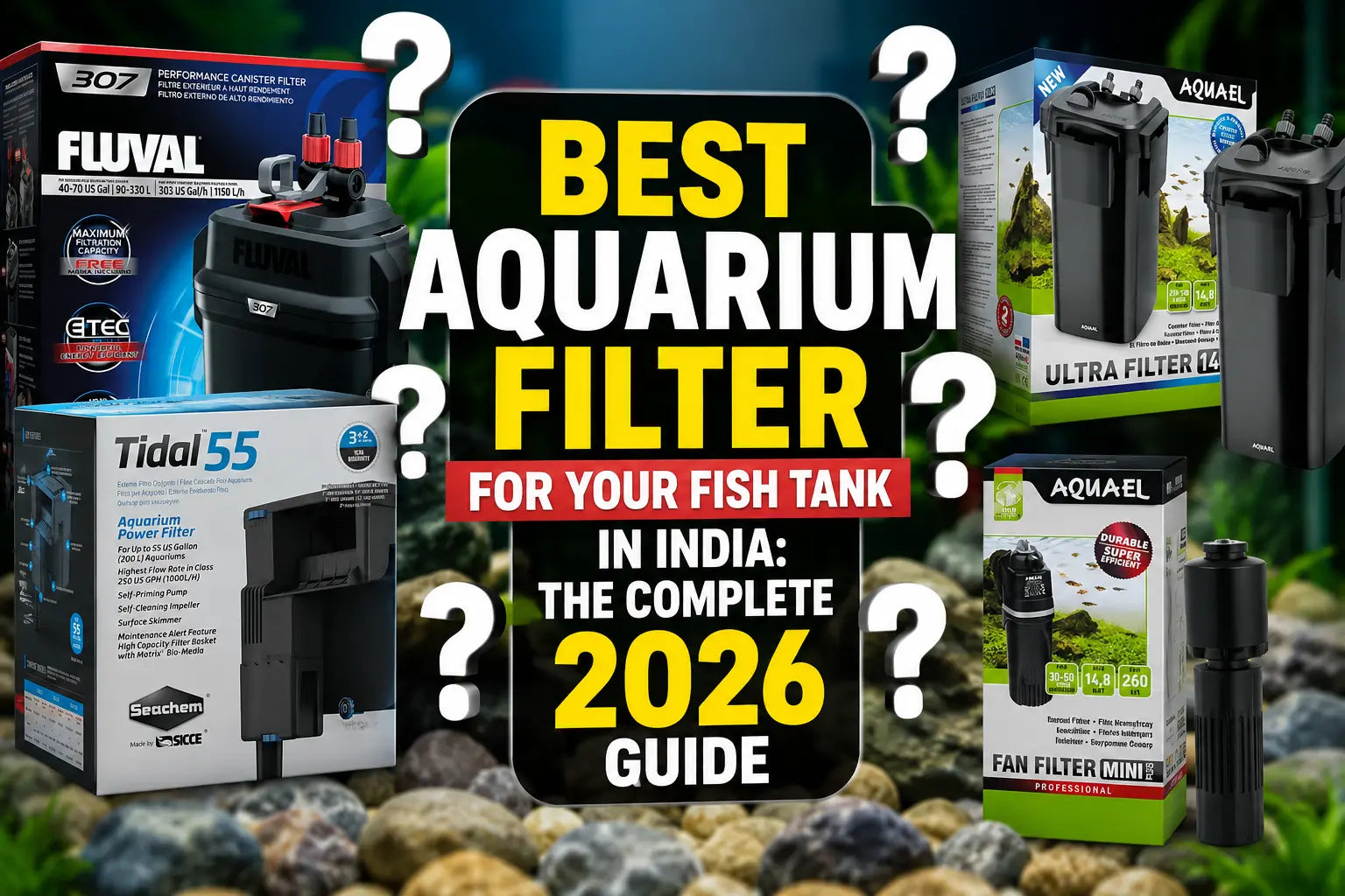 Best Aquarium Filter for Your Fish Tank in India: The Complete 2026 Guide