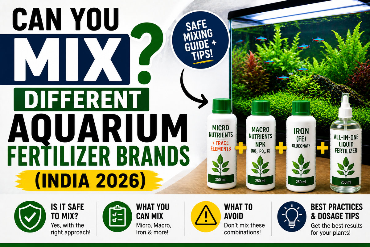 Can You Mix Different Aquarium Fertilizer Brands? (India 2026)
